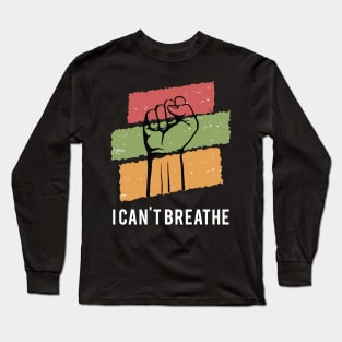 i can't breathe Long Sleeve T-Shirt